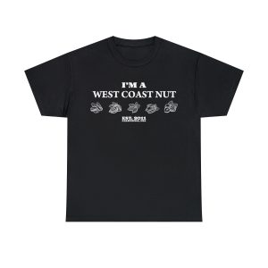 I'm a West Coast Nut Official T-Shirt